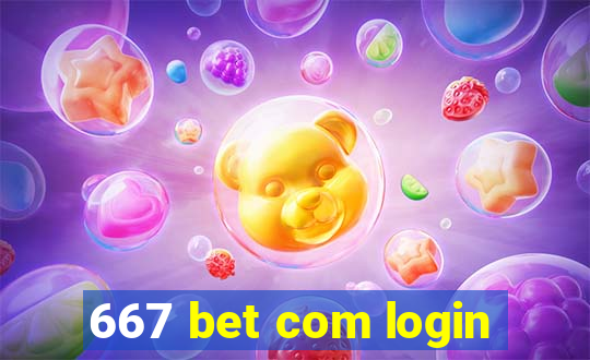 667 bet com login